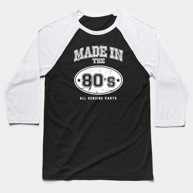 Made In 80s All Genuine Parts Baseball T-Shirt by Rebus28